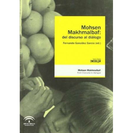 Mohsen Makhmalbaf Del Discurso Al