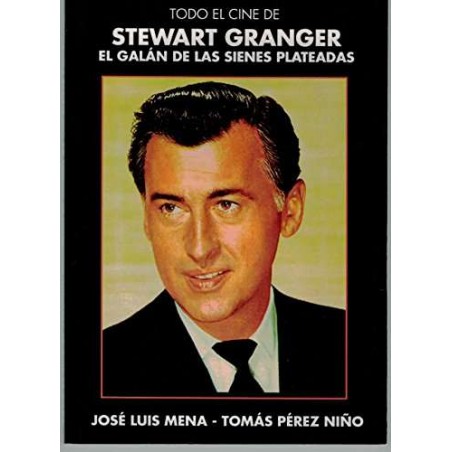 All the Cinema of Stewart Granger The Heartthrob with the Silver Temples