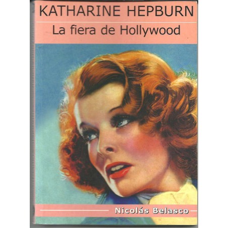 Katharine hepburn la fiera de hollywood