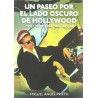 Un paseo por el lado oscuro de Hollywood: Vivir y morir en Los Ángeles (Cine (t & B))