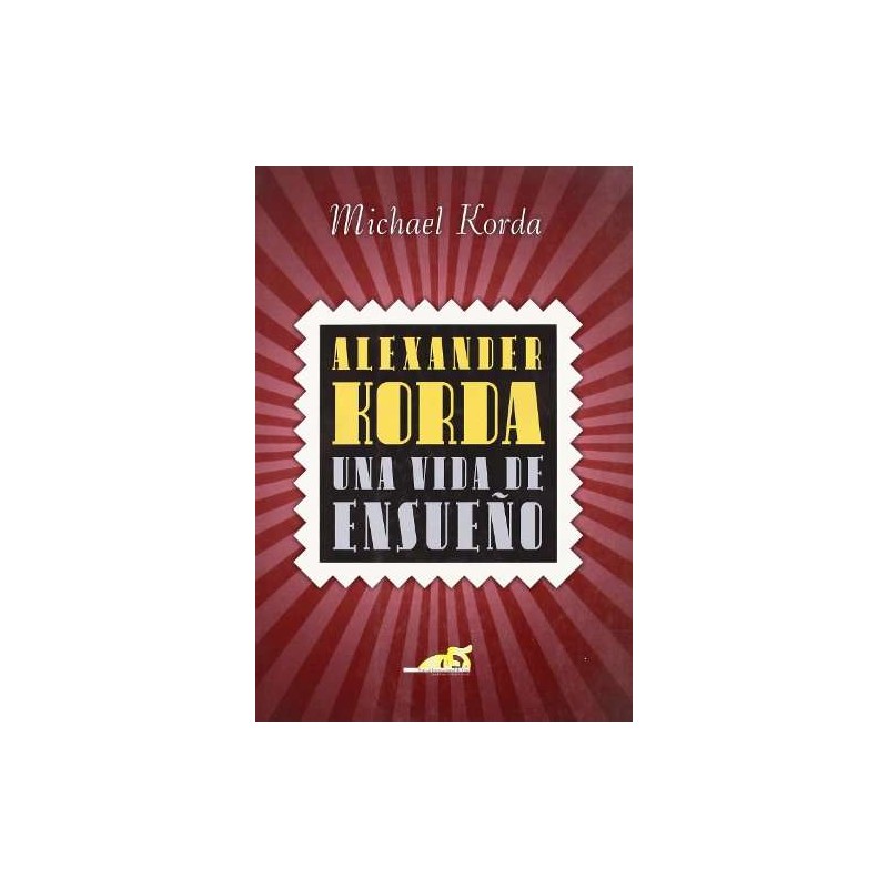 Alexander Korda, una vida de ensueño