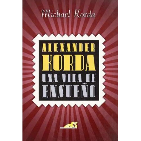 Alexander Korda, una vida de ensueño