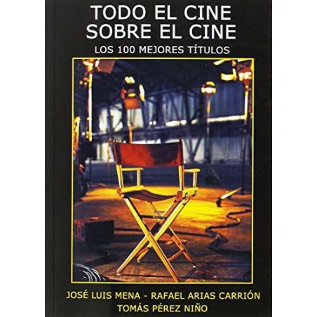 All cinema about cinema. The 100 best titles